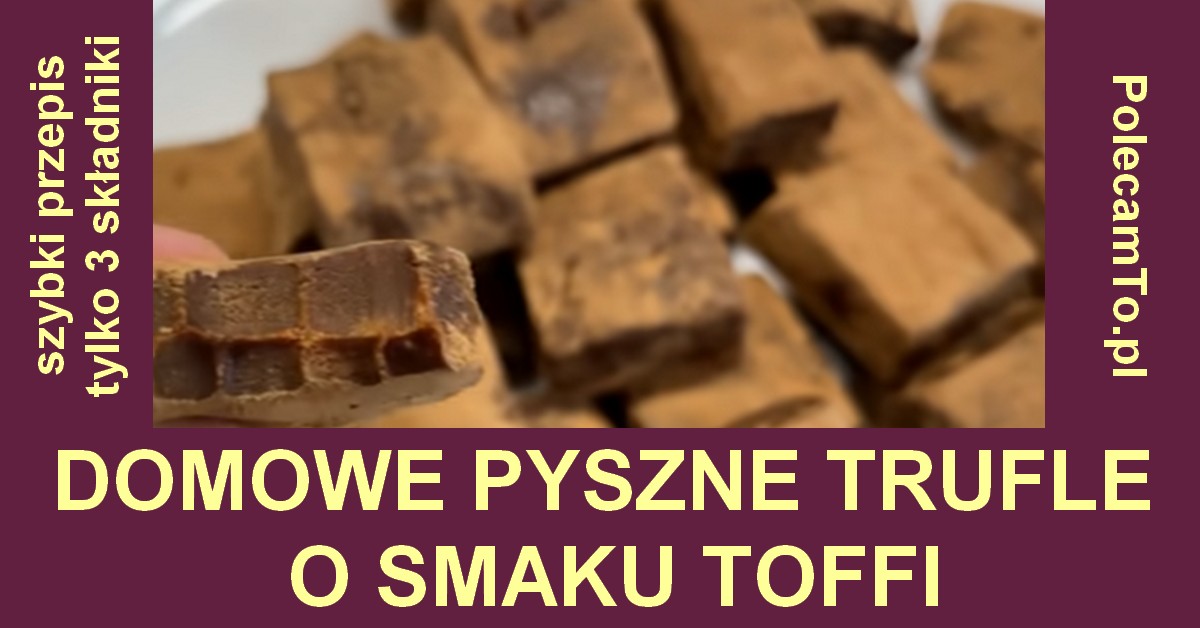 PolecamTo.pl-trufle-czekoladowe-o-smaku-toffi-smaczne-prosty-przepis-domowy
